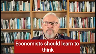 Economists should learn to think