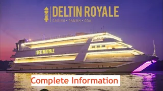 Deltin Royale Casino Goa | Full Information | Entry Fee | Age Limit | Guidelines | Offer.