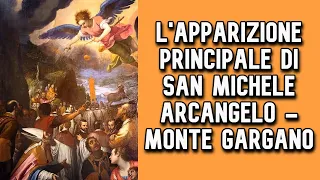 L'apparizione principale di San Michele Arcangelo - Monte Gargano