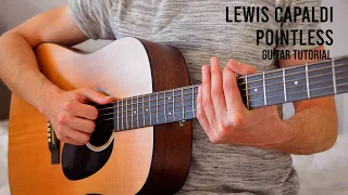 Lewis Capaldi – Pointless EASY Guitar Tutorial With Chords / Lyrics