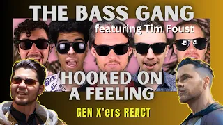 GEN X'ers REACT | Hooked on a Feeling | The Bass Gang featuring Tim Foust