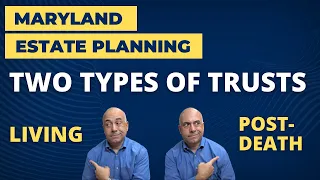 Maryland Estate Planning: The Two Types of Trusts