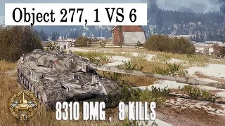 Object 277, 1 VS 6 , 8310 DMG ,  9 KILLS