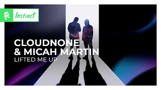 CloudNone & Micah Martin - Lifted Me Up [Monstercat Release]