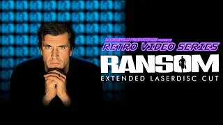 Retro Video Series: Ransom (1996) - Extended Laserdisc Cut