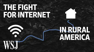 Why Many Rural Americans Still Don’t Have Reliable Internet | WSJ