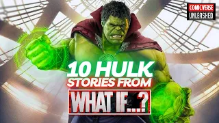 Top 10 Incredible Hulk Tales from Marvel's What If...? Series