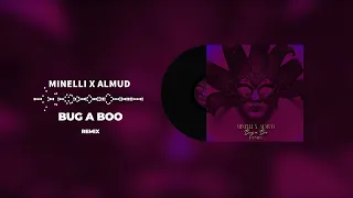 Minelli x Almud - Bug a Boo (Remix)