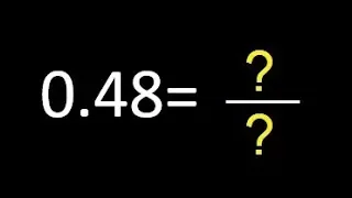 0.48 a fraccion . as fraction . decimal a fraccion