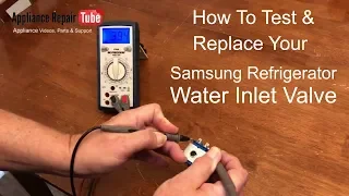 How To Test Samsung Refrigerator Water Inlet Valve and Replace Video