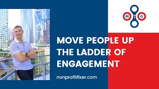 Moving People up the Ladder of Engagement