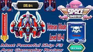🚀 F3 Ares: Most Power ful Ship! | Level 68-4 Veteran Mode Gameplay | Celarosh Gaming 🎮.