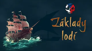 Základy lodí | Sea of Thieves | CZ/SK