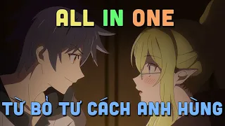 ALL IN ONE " Từ Bỏ Tư Cách Anh Hùng " | Teny Sempai