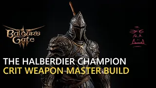 The Crit Halberdier Champion Full Fighter Baldur's Gate 3 Build Step by Step Guide [BG3]