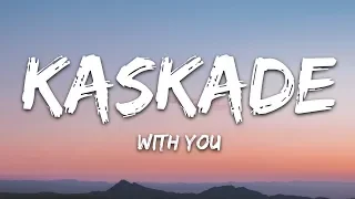 Kaskade & Meghan Trainor - With You (Lyrics)