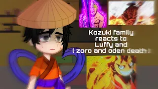 Kozuki family react to Luffy + (Zoro and oden death ) | One piece Gacha club | 3/3 |