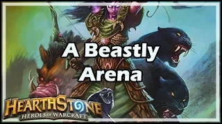 [Hearthstone] A Beastly Arena