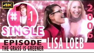 Lisa Loeb #1 Single Episode 1 The Grass is Greener 2006