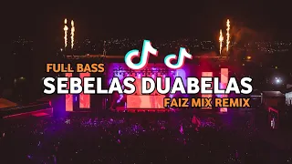 DJ TIK TOK SEBELAS DUABELAS (BASSGANGGA) FAIZ MIX REMIX 2024!!!