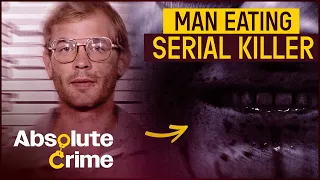 Jeffrey Dahmer: Behind The Crimes Of A Cannibal Monster | World's Most Evil Killers | Absolute Crime