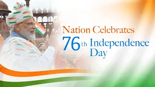 Nation Celebrates 76th Independence Day l PMO
