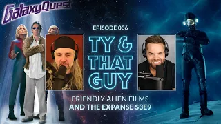 Ty & That Guy Ep 036 - #TheExpanse309 & Friendly Alien Films #TyandThatGuy