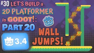 Godot 3.4: Let's Build a 2D Platformer!: Part 20 (Wall Jumps!)