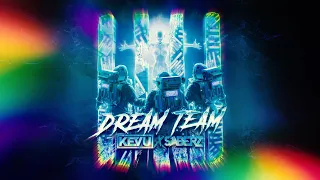 KEVU x SaberZ - Dream Team