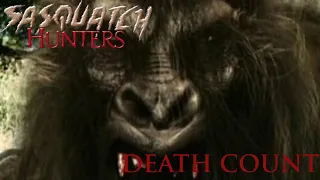 Sasquatch Hunters (2005) Death Count