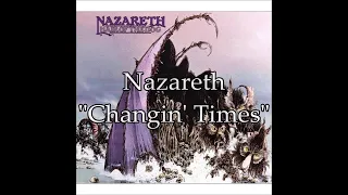 Nazareth - "Changin' Times" HQ/With Onscreen Lyrics!