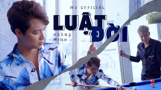 Đô La Nhà Lầu Xe Sang - Luật Đời - Hoàng Minh [ MV OFFICIAL]