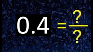 0.4 a fraccion . as fraction . decimal a fraccion