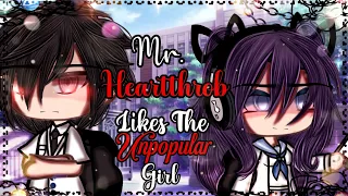 Mr. Heartthrob Likes The Unpopular Girl || GLMM || Gacha Life || Gacha Life Mini Movie ||