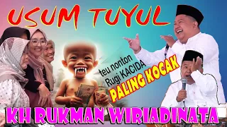 USUM TUYUL,KOCAK PISAN 🤣🤣🤣  KH RUKMAN WIRIADINATA TERBARU