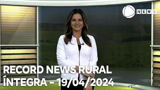 Record News Rural - 19/04/2024