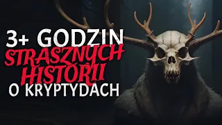 Ponad 3 Godziny Strasznych Historii o Kryptydach do słuchania podczas mglistych wieczorów.