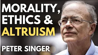 Peter Singer Interview On Morality, Effective Altruism, Ethics & More