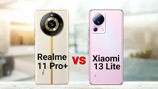 Realme 11 Pro Plus vs Xiaomi 13 Lite