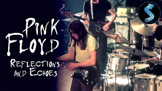 Pink Floyd: Reflections and Echoes | Full Music Documentary | Syd Barrett