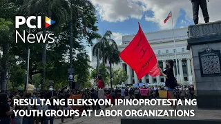 Resulta ng eleksyon, ipinoprotesta ng youth groups at labor organizations