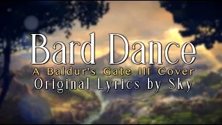 ☁ Sky~* ◤Baldur's Gate 3 - Bard Dance (Vocal Cover) Original Lyrics [ #SingingMarch 2024 Day 2] ◥