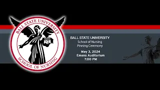BSU School of Nurses Pinning Ceremony  May 3, 2024