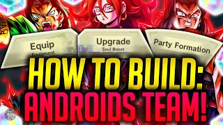 (Dragon Ball Legends) How To BUILD ANDROIDS! MOST OPTIMAL Team Formation & Equipments! MUST HAVE