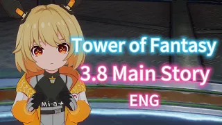 3.8 Main Story ENG  Tower of Fantasy Chapter 15-05