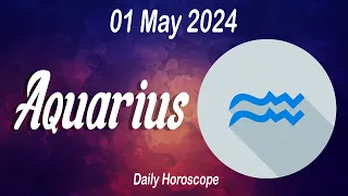 😱WITH THIS YOU WILL CHANGE YOUR LIFE😱🪬AQUARIUS DAILY HOROSCOPE  MAY 01 2024♒️