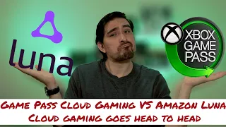 Game Pass Ultimate Cloud Gaming VS Amazon Luna