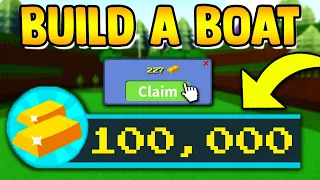 how to get 100,000 GOLD in Build a boat!