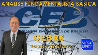 CEBR6 - CIA ENERGÉTICA DE BRASILIA S/A. ANÁLISE FUNDAMENTALISTA BÁSICA. PROF. SILAS DEGRAF