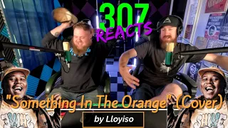 Something in the Orange (Cover) by Lloyiso -- His VOICE Though!! 😮 -- 307 Reacts -- Episode 728